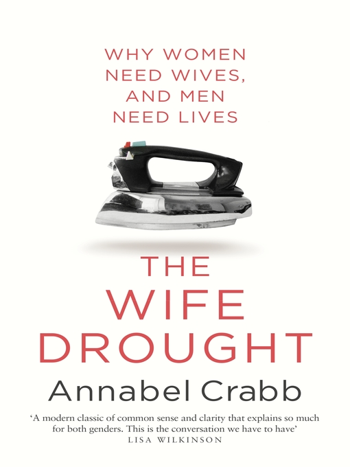 Title details for The Wife Drought by Annabel Crabb - Available